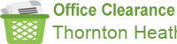 Office Clearance Thornton Heath